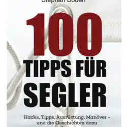 100 TIPPS FÜR SEGLER